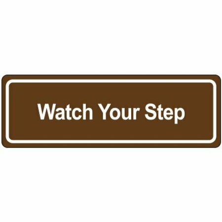 BSC PREFERRED Door Sign - ''Watch Your Step'' SN515